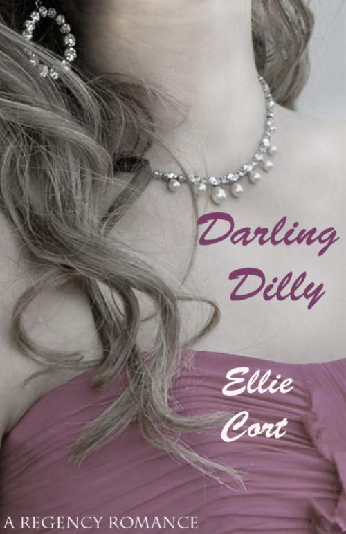 Cover of the book Darling Dilly by Ellie Cort, Ellie Cort