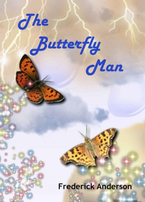 Cover of the book The Butterfly Man by Frederick Anderson, Frederick Anderson