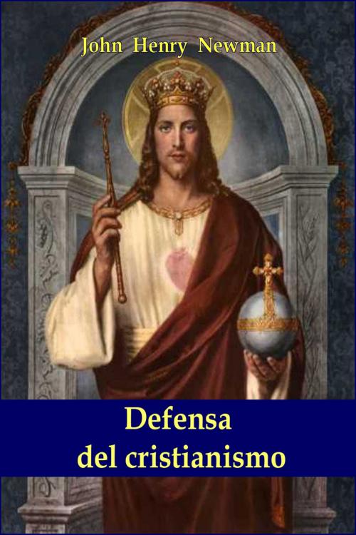 Cover of the book Defensa del cristianismo by John Henry Newman, Jack Tollers