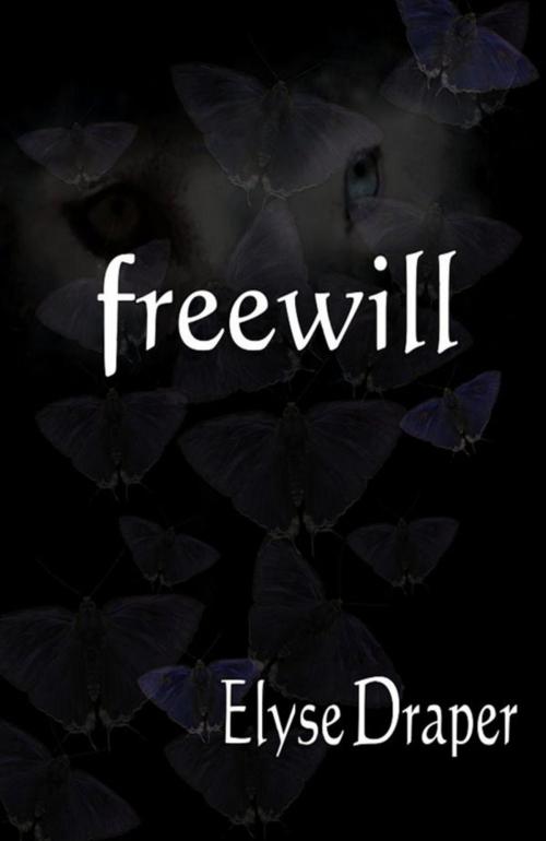 Cover of the book Freewill by Elyse Draper, Elyse Draper