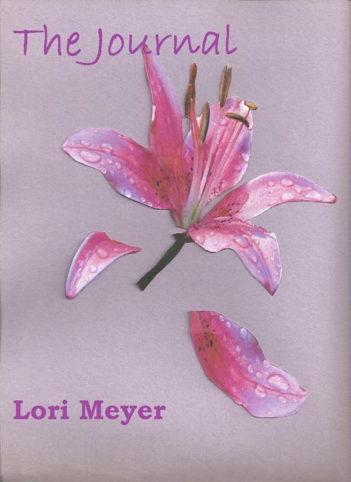Cover of the book The Journal by Lori Meyer, Lori Meyer