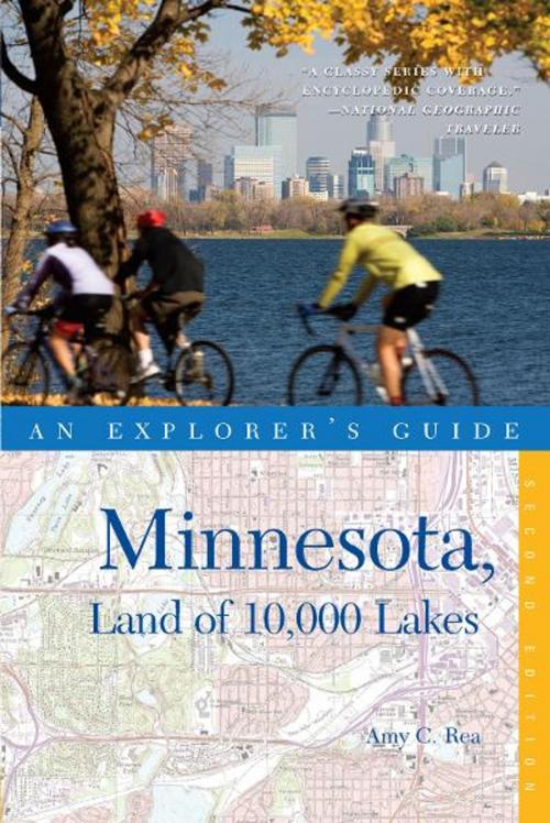 Cover of the book Explorer's Guide Minnesota, Land of 10,000 Lakes (Second Edition) (Explorer's Complete) by Amy C. Rea, Countryman Press
