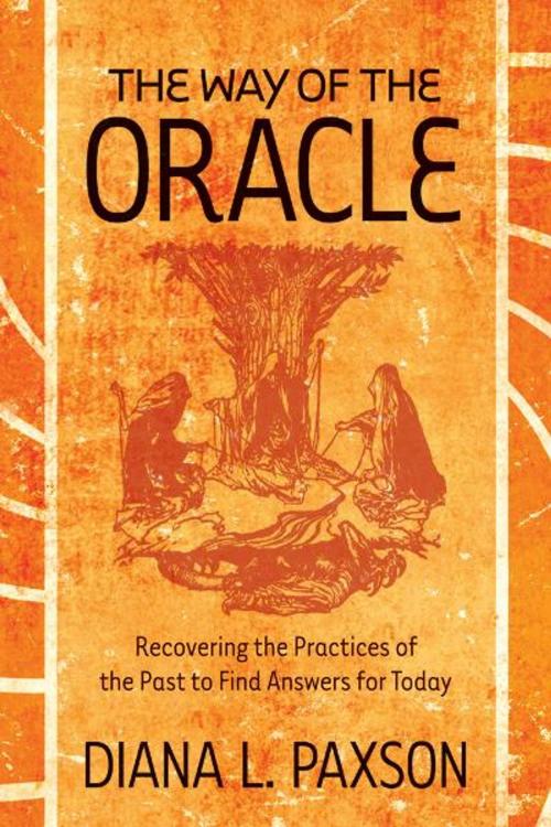 Cover of the book The Way of the Oracle by Diana L. Paxson, Red Wheel Weiser