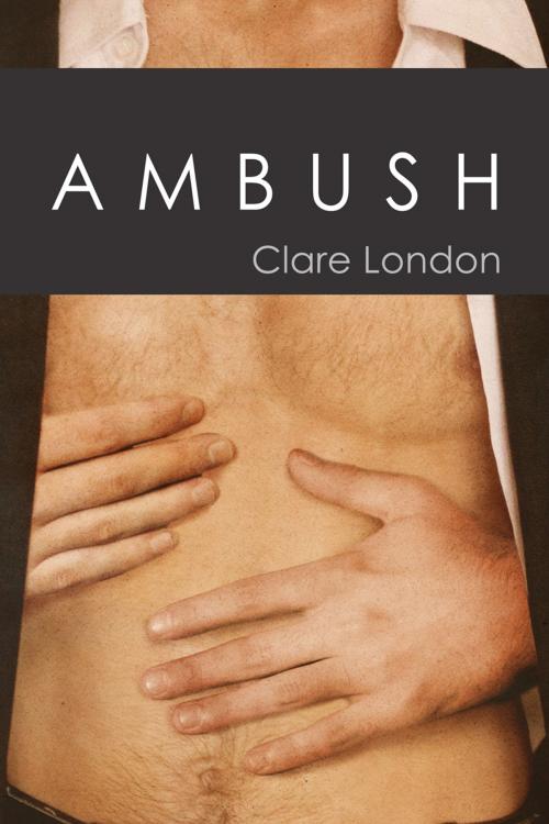 Cover of the book Ambush by Clare London, Dreamspinner Press