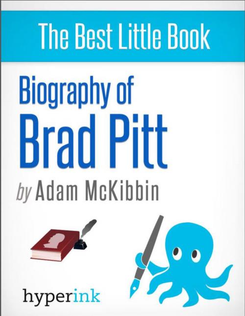 Cover of the book Biography of Brad Pitt by Adam  McKibbin, Hyperink