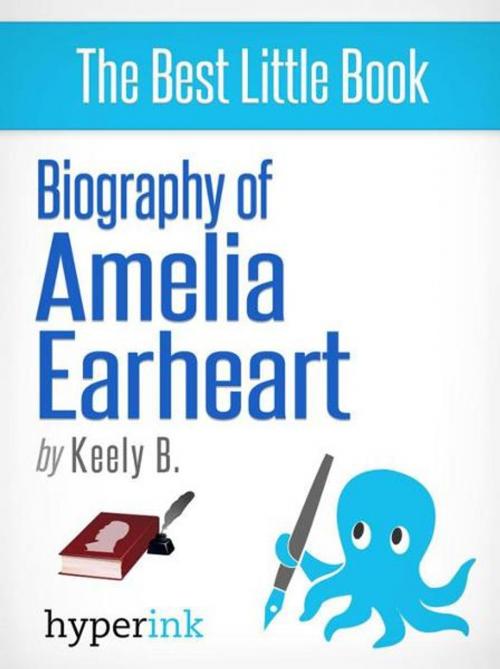 Cover of the book Biography of Amelia Earhart by Keely B., Hyperink