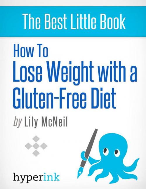 Cover of the book How to Lose Weight with a Gluten-Free Diet by Lily  McNeil, Hyperink
