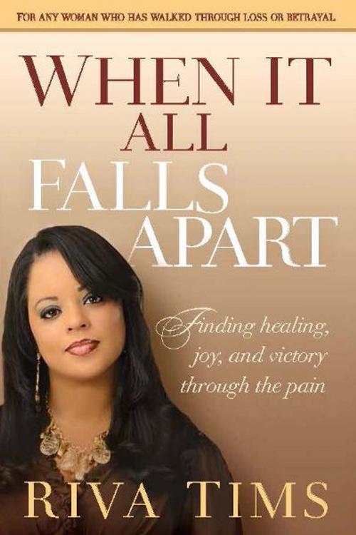 Cover of the book When It All Falls Apart by Riva Tims, Charisma House