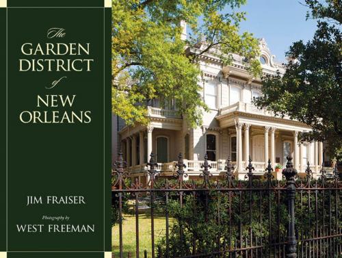 Cover of the book The Garden District of New Orleans by Jim Fraiser, University Press of Mississippi