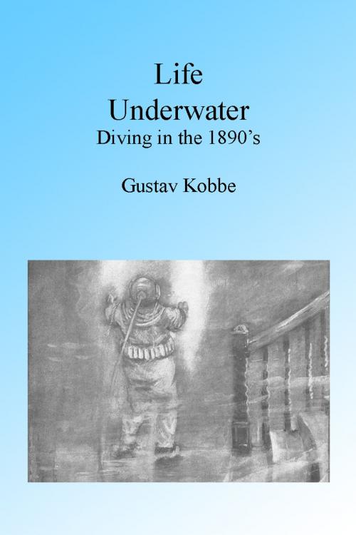 Cover of the book Life Under Water, Illustrated. by Gustav Kobbé, Folly Cove 01930