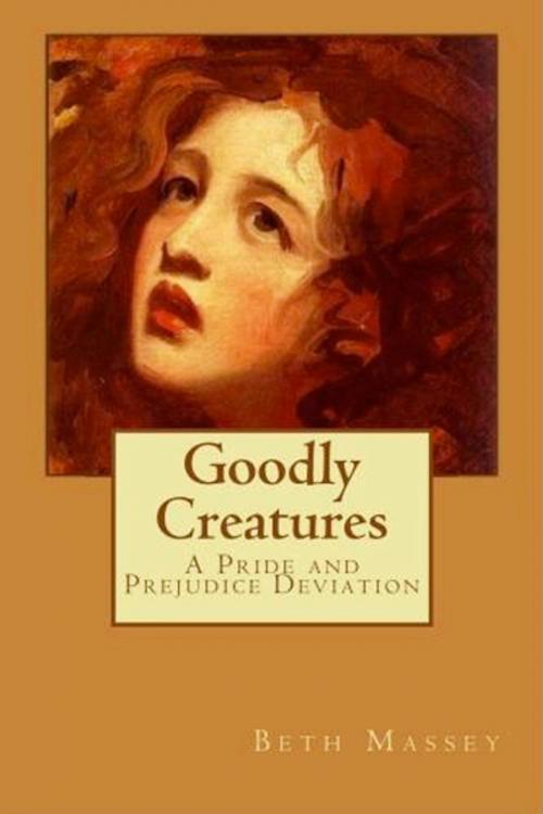 Cover of the book Goodly Creatures by Beth Massey, BookBaby