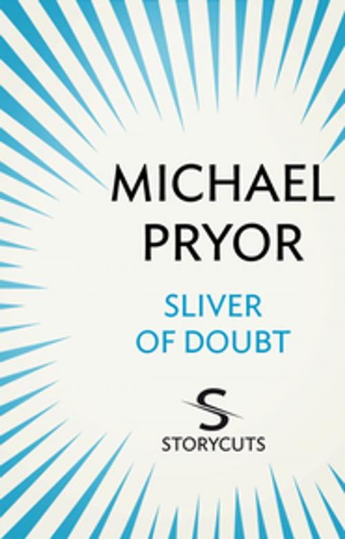 Cover of the book Sliver of Doubt by Michael Pryor, Penguin Random House Australia