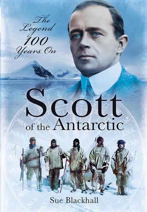 Cover of the book Scott of the Antarctic by Blackhall, Sue, Pen and Sword Discovery