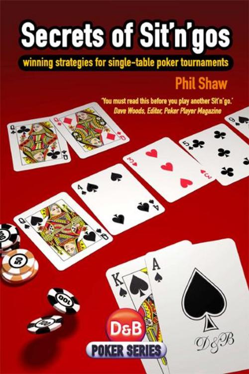 Cover of the book Secrets of Sit n gos by Phil Shaw, D&B Publishing