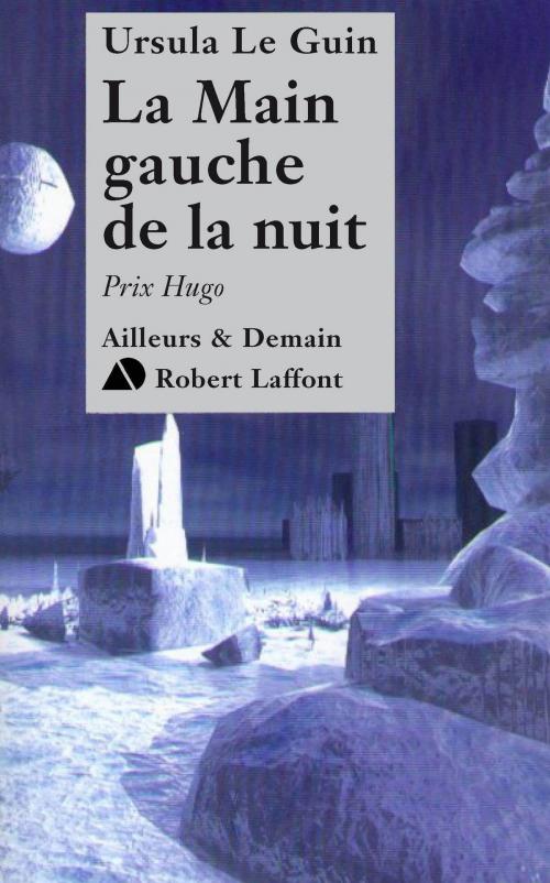 Cover of the book La Main gauche de la nuit by Ursula LE GUIN, Groupe Robert Laffont