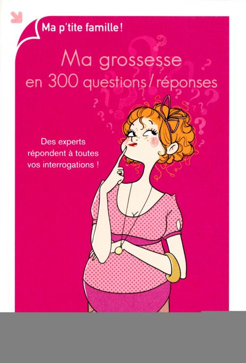 Cover of the book Ma grossesse en 300 questions / réponses by Marjolaine SOLARO, edi8