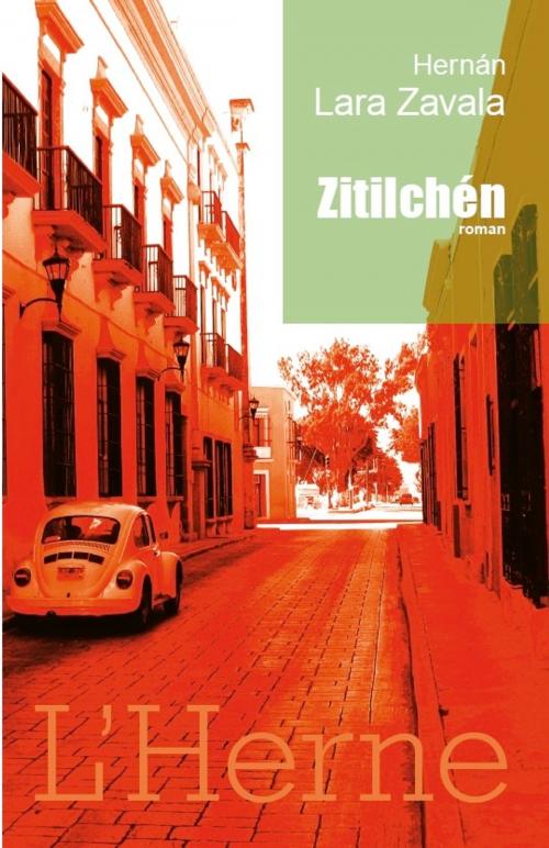 Cover of the book Zitilchén by Hernan Lara Zavala, Editions de  L'Herne