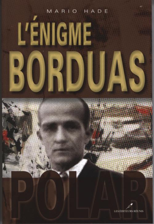 Cover of the book L'énigme Borduas by Mario Hade, LES EDITEURS RÉUNIS