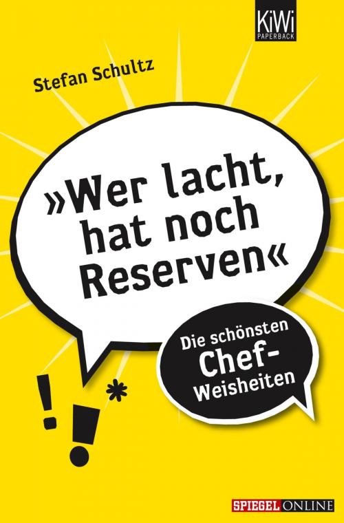 Cover of the book "Wer lacht, hat noch Reserven" by Stefan Schultz, Kiepenheuer & Witsch eBook