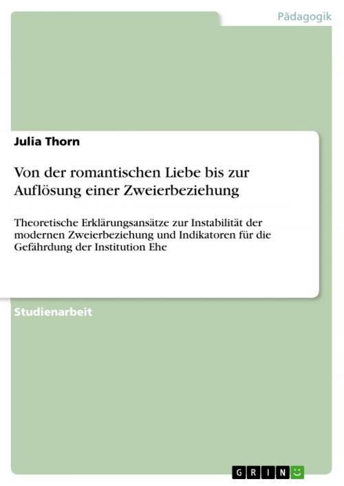 Cover of the book Von der romantischen Liebe bis zur Auflösung einer Zweierbeziehung by Julia Thorn, GRIN Verlag