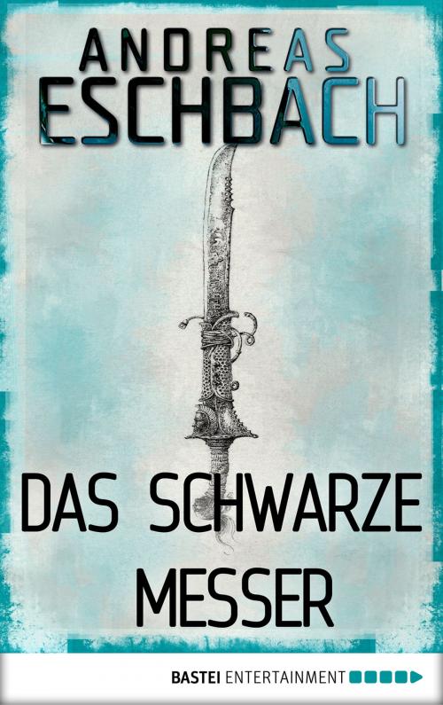 Cover of the book Das schwarze Messer by Andreas Eschbach, Bastei Entertainment