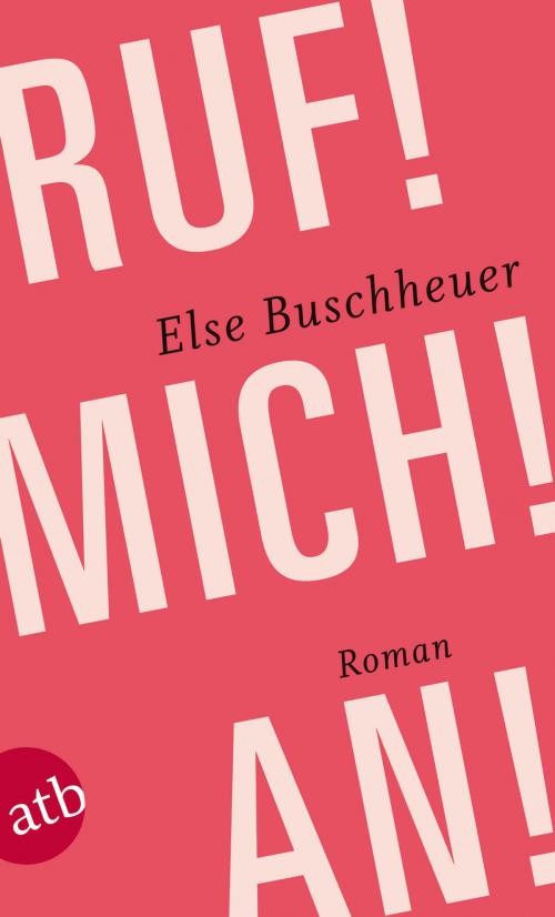 Cover of the book Ruf! Mich! An! by Else Buschheuer, Aufbau Digital