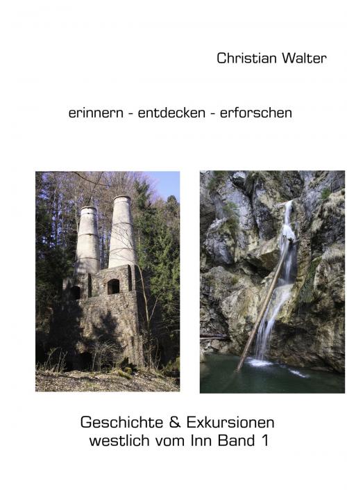 Cover of the book erinnern - entdecken - erforschen by Christian Walter, Books on Demand