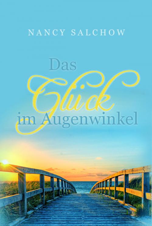 Cover of the book DAS GLÜCK IM AUGENWINKEL by Nancy Salchow, neobooks