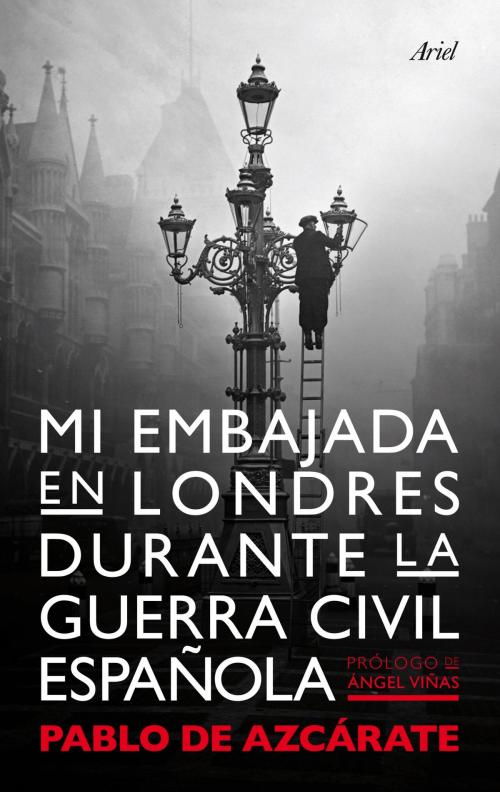 Cover of the book Mi embajada en Londres durante la guerra civil española by Pablo de Azcárate, Grupo Planeta