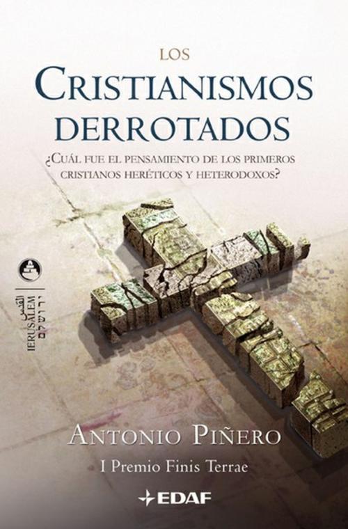 Cover of the book CRISTIANISMOS DERROTADOS, LOS by Antonio Piñero, Edaf