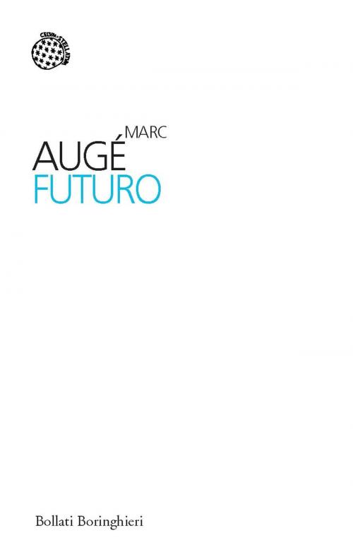 Cover of the book Futuro by Marc Augé, Bollati Boringhieri