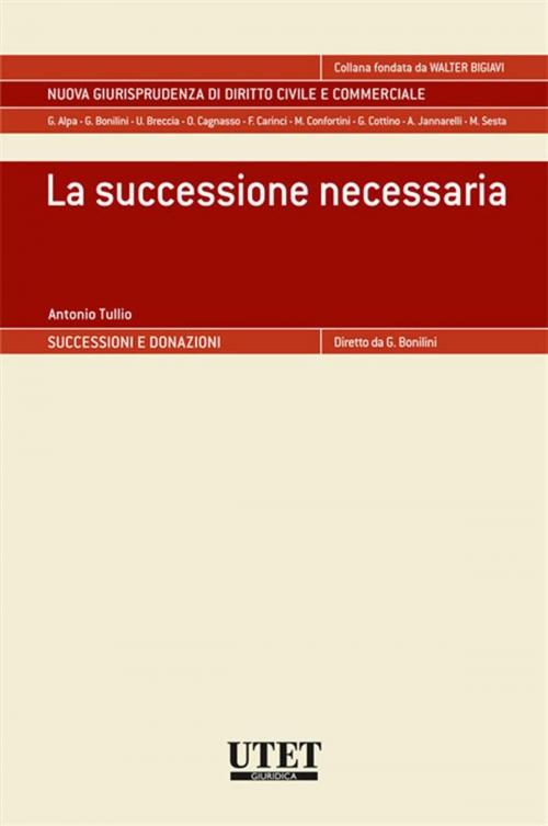 Cover of the book La successione necessaria by Antonio Tullio, Utet Giuridica