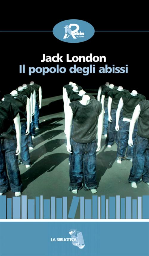 Cover of the book Il popolo degli abissi by Jack London, Robin Edizioni