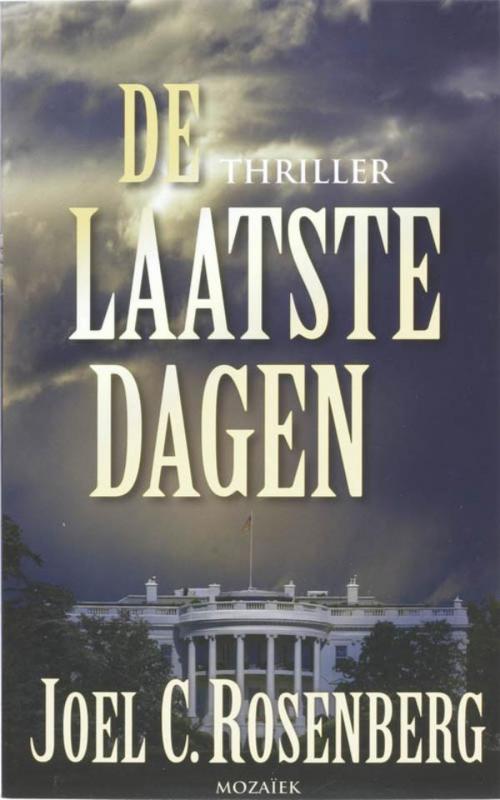 Cover of the book De laatste dagen by Joel C. Rosenberg, VBK Media