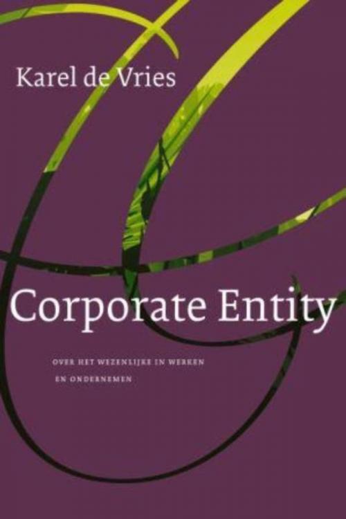 Cover of the book Corporate Entity by Karel de Vries, Marjanne de Vries-Borgsteijn, VBK Media