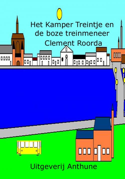 Cover of the book Het Kamper Treintje en de boze treinmeneer by Clement Roorda, Clement Roorda