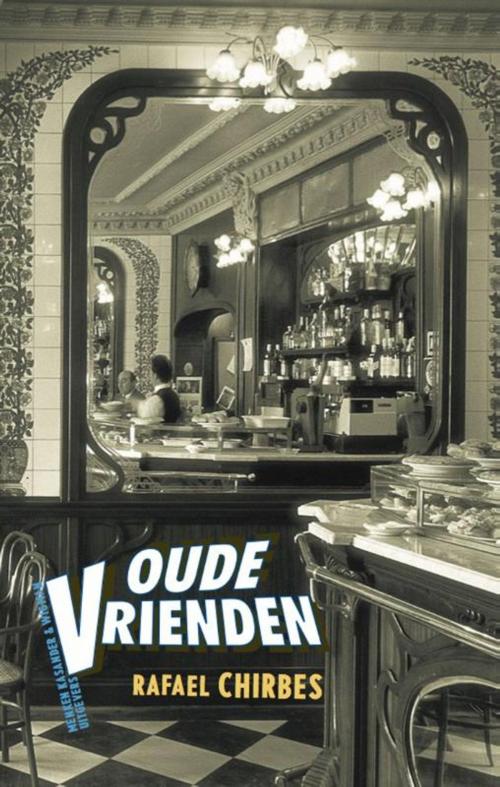 Cover of the book Oude vrienden by Rafael Chirbes, Menken Kasander & Wigman Uitgevers B.V.