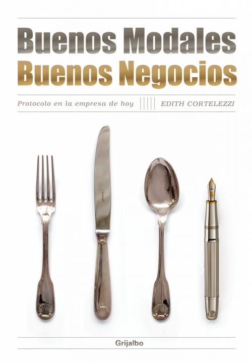 Cover of the book Buenos modales. Buenos negocios by Edith Cortelezzi, Penguin Random House Grupo Editorial Argentina