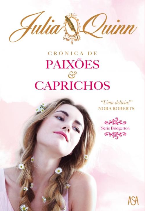 Cover of the book Crónica de Paixões e Caprichos by JULIA QUINN, ASA