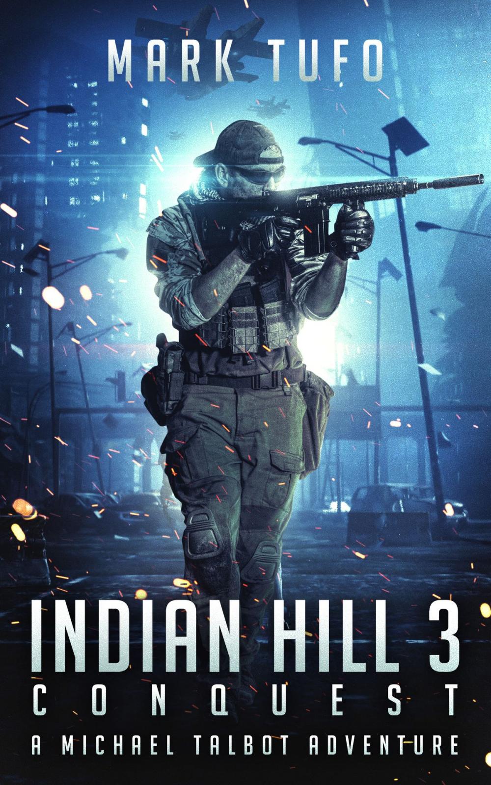 Big bigCover of Indian Hill 3: Conquest ~ A Michael Talbot Adventure