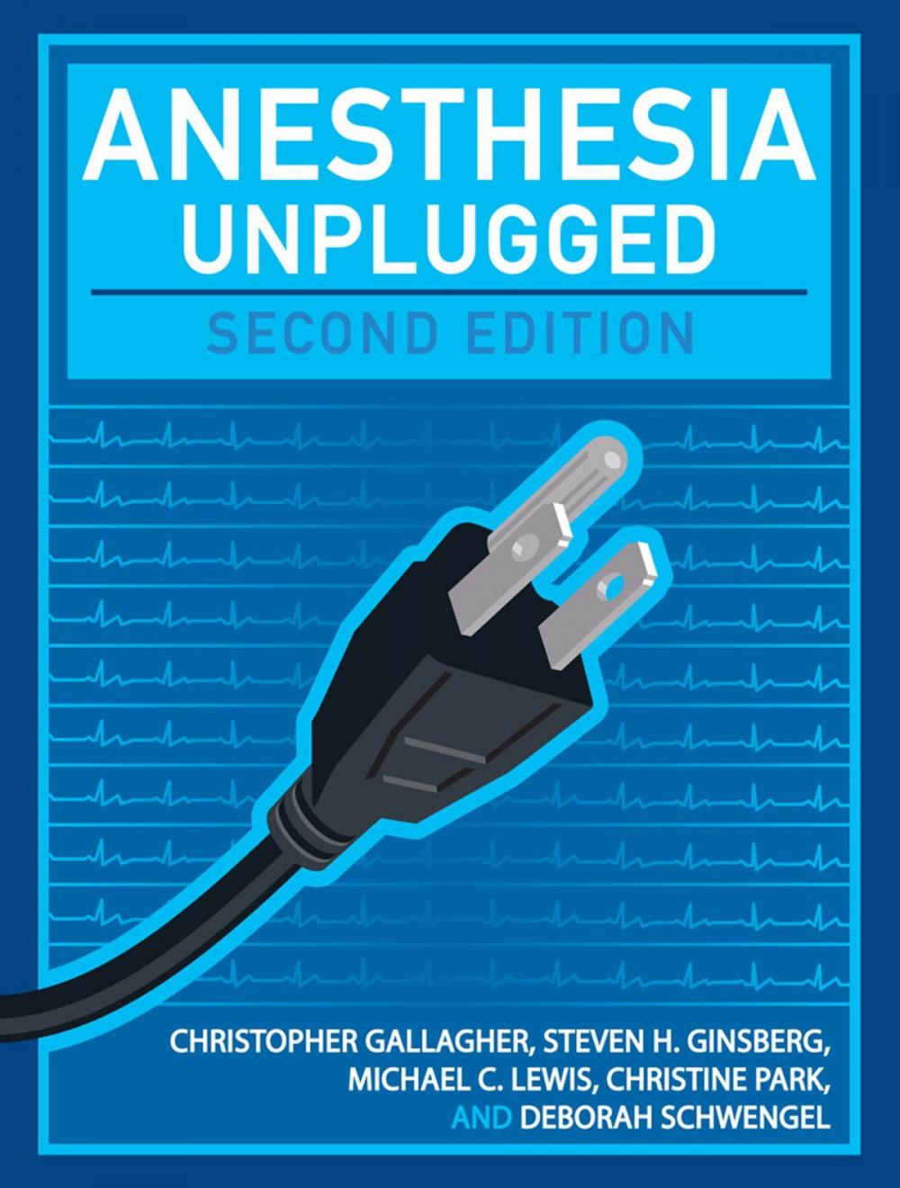 Big bigCover of Anesthesia Unplugged, Second Edition