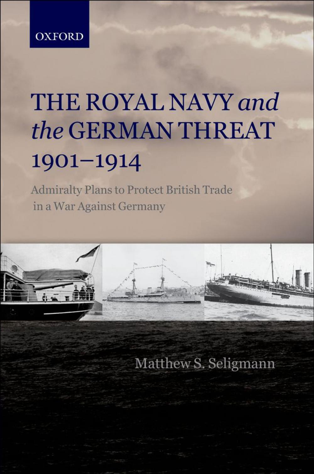 Big bigCover of The Royal Navy and the German Threat 1901-1914