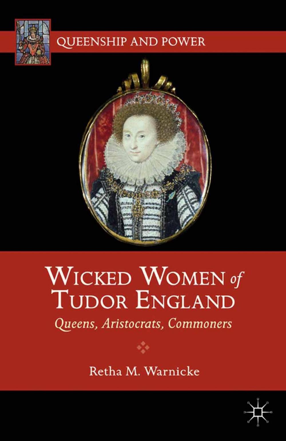 Big bigCover of Wicked Women of Tudor England