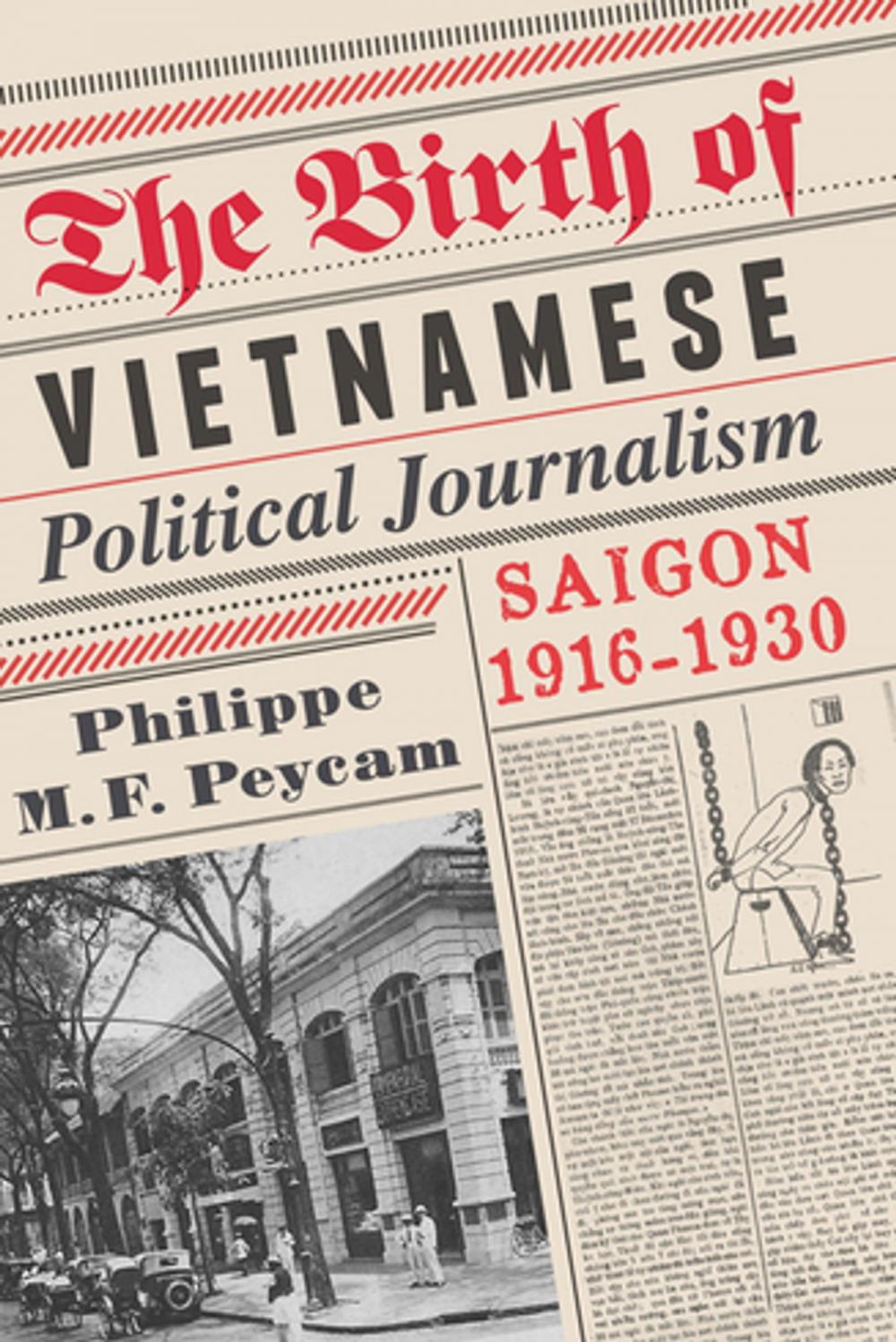 Big bigCover of The Birth of Vietnamese Political Journalism