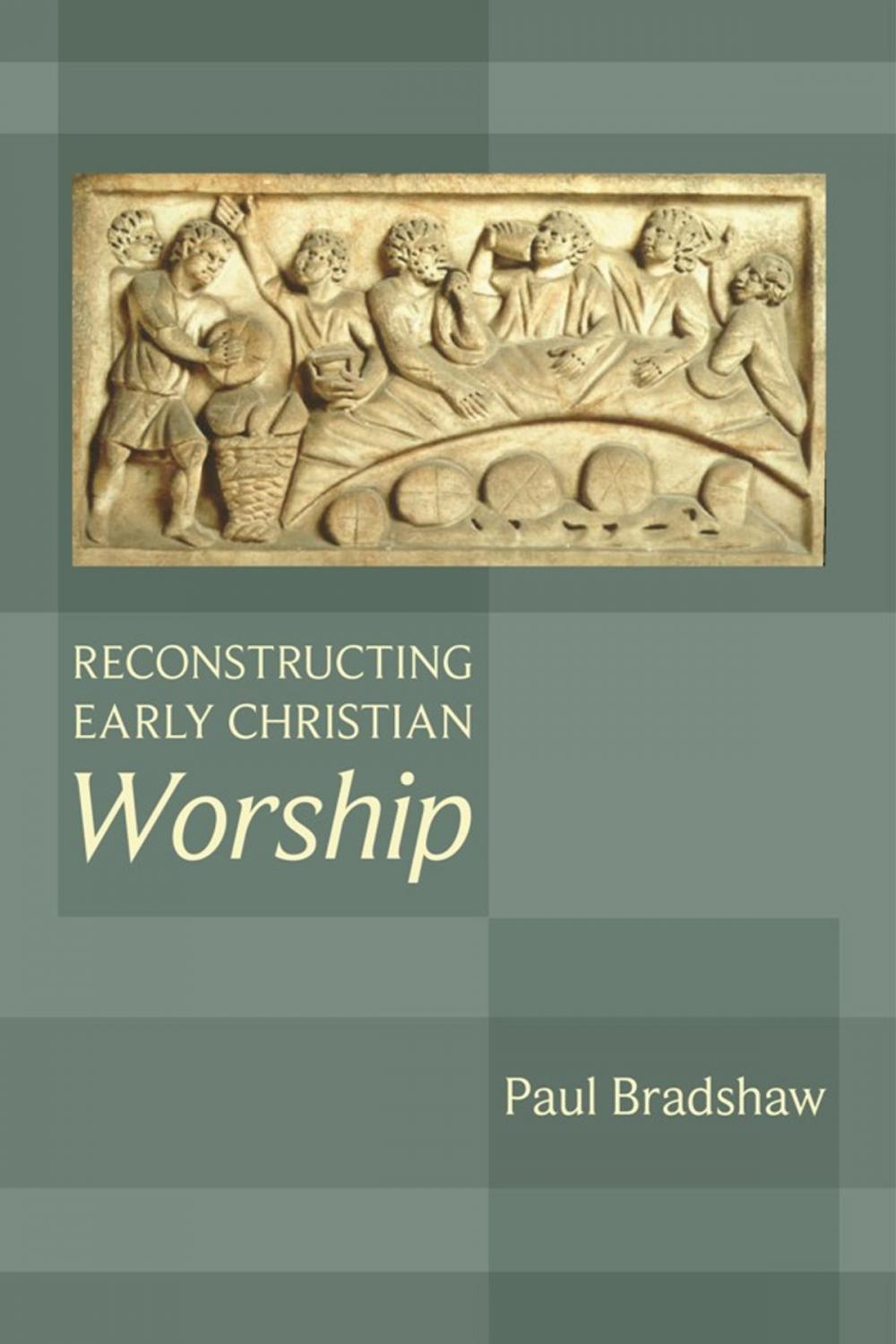 Big bigCover of Reconstructing Early Christian Worship