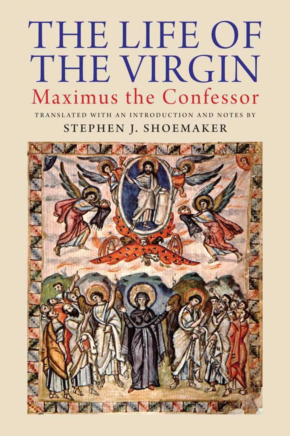 Big bigCover of The Life of the Virgin: Maximus the Confessor