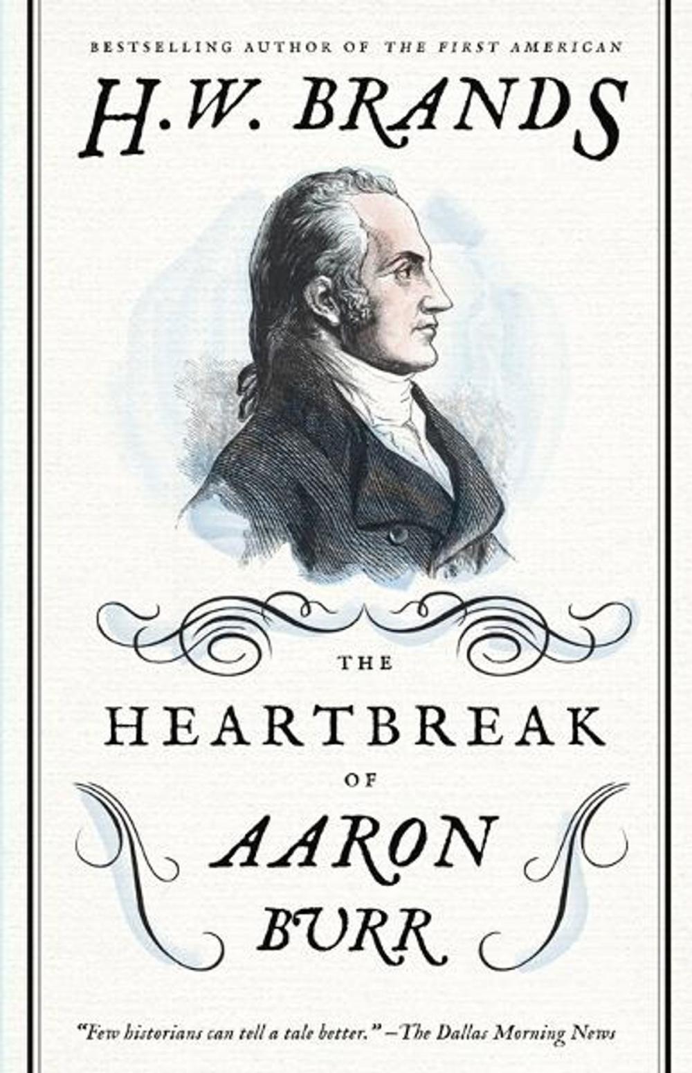 Big bigCover of The Heartbreak of Aaron Burr