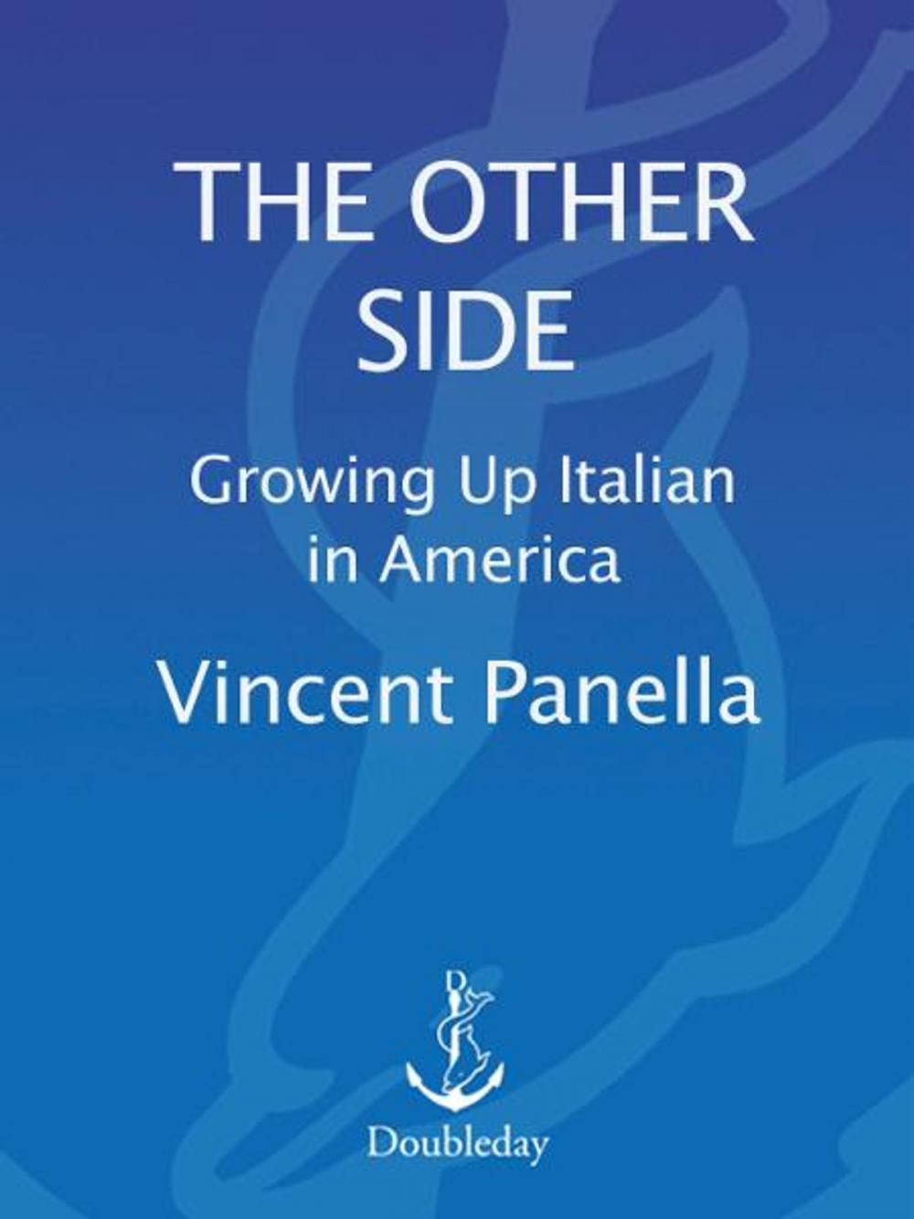 Big bigCover of The Other Side: Growing up Italian in America