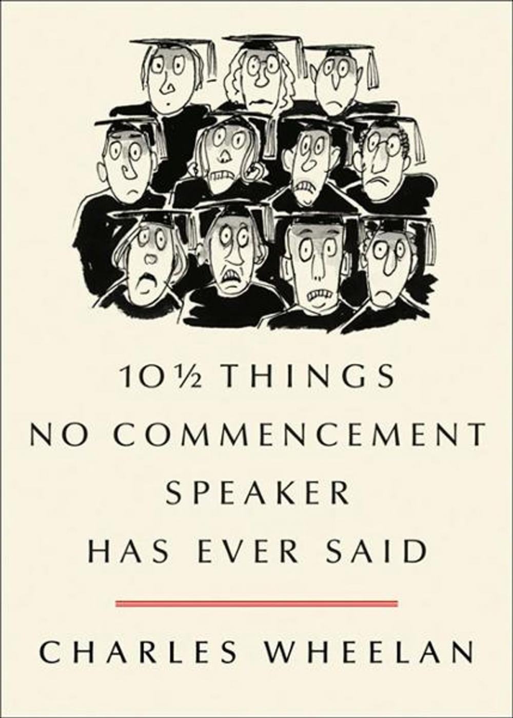 Big bigCover of 10 ½ Things No Commencement Speaker Has Ever Said