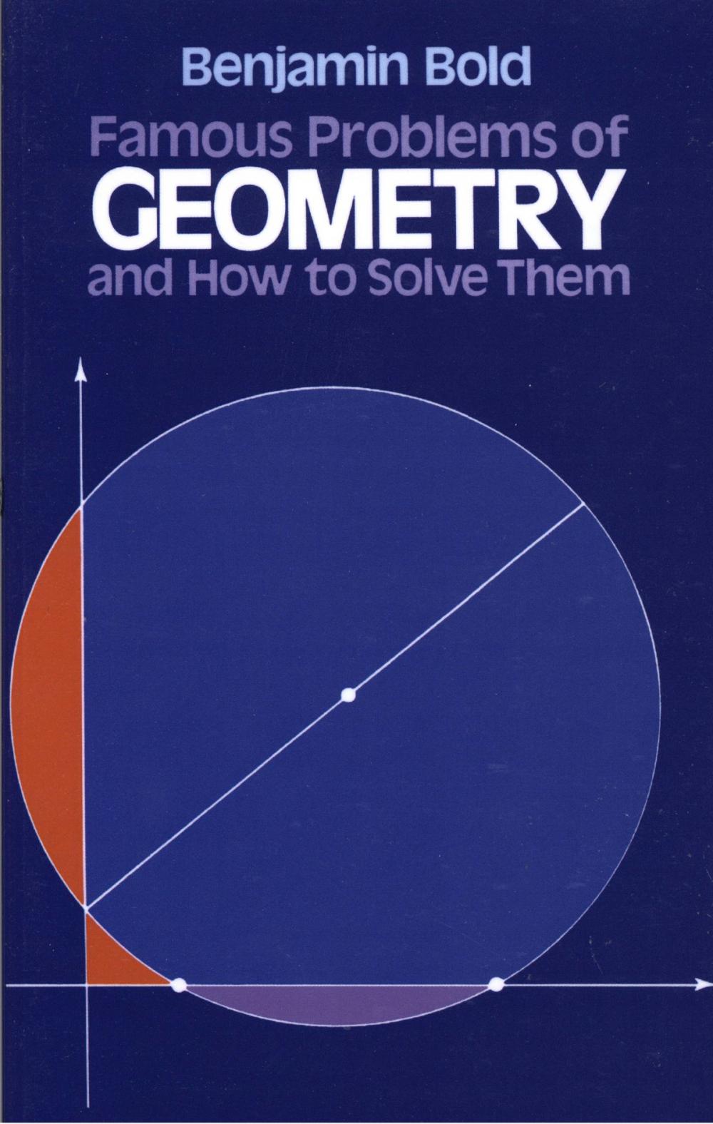 Big bigCover of Famous Problems of Geometry and How to Solve Them